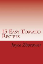 13 Easy Tomato Recipes