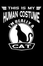 This is My Human Costume I'm Really a Cat