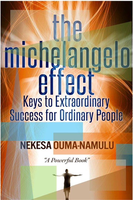 The Michelangelo Effect: Keys To Extraordinary Success For O ... - cover