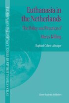 International Library of Ethics, Law, and the New Medicine 20 - Euthanasia in the Netherlands