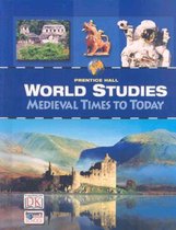 World Studies Medieval Times to Today Student Edition 2008c