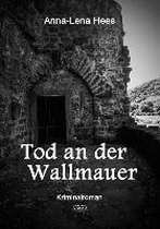 Tod an der Wallmauer