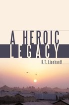 A Heroic Legacy