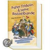 Pater Fridolin & Seine Rasselbande