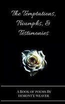 The Temptations, Triumphs, & Testimonies