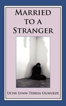 Married to a Stranger