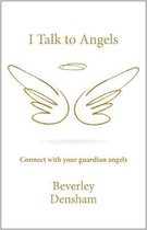 I Talk To Angels