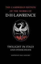 The Cambridge Edition of the Works of D. H. Lawrence- Twilight in Italy and Other Essays