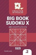 Big Book Sudoku X- Creator of puzzles - Big Book Sudoku X 480 Easy Puzzles (Volume 2)