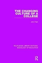 Routledge Library Editions: Sociology of Education-The Changing Culture of a College