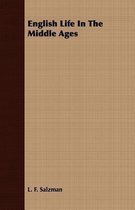 English Life In The Middle Ages
