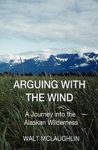 Arguing with the Wind