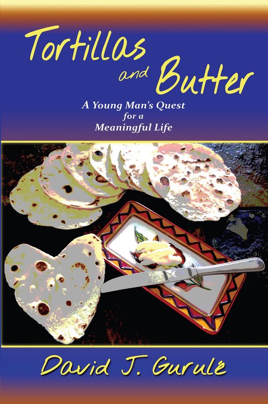 Tortillas and Butter (ebook), David J. Gurulé 9781611393514 Boeken