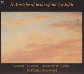 Guillemette Laurens, Le Poème Harmonique, Vincent Dumestre - Le Musiche di Bellerofonte Castaldi (CD)