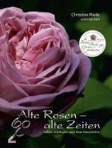 Alte Rosen - Alte Zeiten