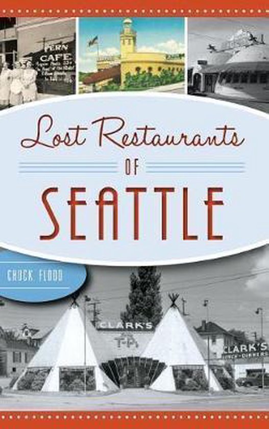 Lost Restaurants of Seattle - cover