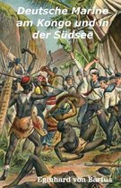 Deutsche Marine Am Kongo Und in Der S dsee