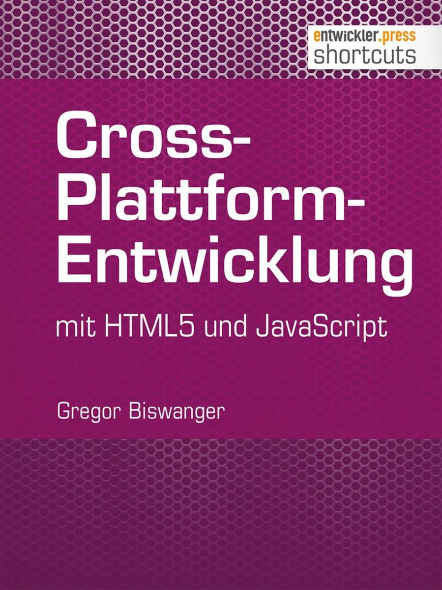 Omslag van shortcuts 107 - Cross-Plattform-Entwicklung mit HTML und JavaScript