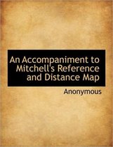 An Accompaniment to Mitchell's Reference and Distance Map