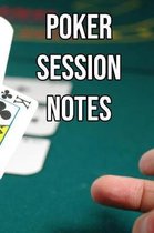 Poker Session notes