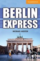 Cambridge English Readers 4: Berlin Express