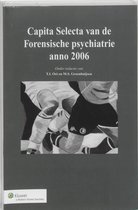 Capita selecta van de forensische psychiatrie anno 2006