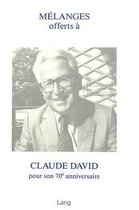 Melanges Offerts a Claude David Pour Son 70e Anniversaire