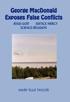 George MacDonald Exposes False Conflicts