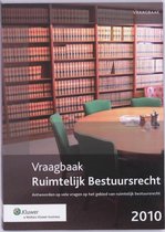 Vraagbaak Ruimtelijk Bestuursrecht  / 2010