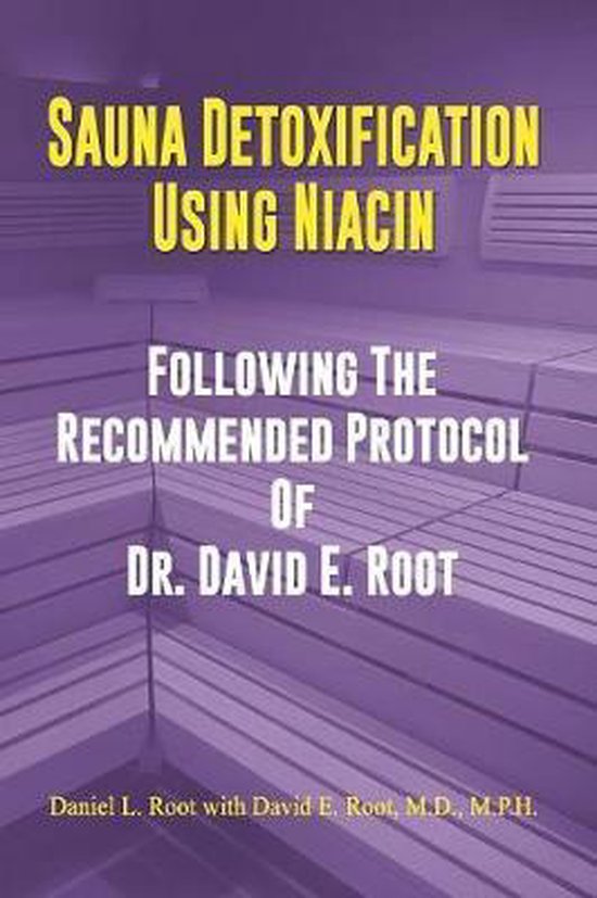 Sauna Detoxification Using Niacin, Daniel Lee Root 9781096527688