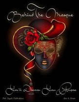 Behind The Masque You'll Discover Your Purpose