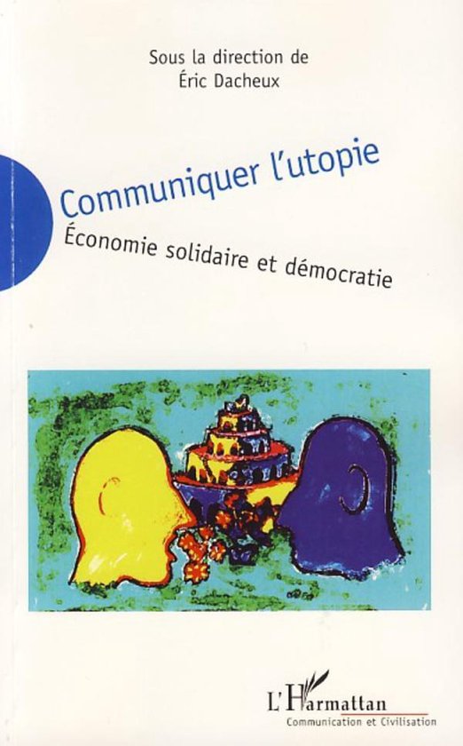 Communiquer l'utopie - cover