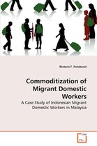 Commoditization of Migrant Domestic Workers