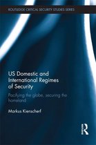 Routledge Critical Security Studies - US Domestic and International Regimes of Security