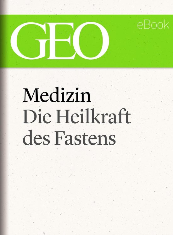 GEO eBook Single - Medizin: Die Heilkraft des Fastens (GEO e ... - cover