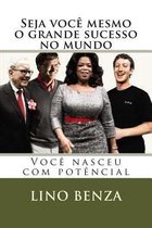 Seja Voc Mesmo O Grande Sucesso No Mundo