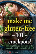 My Cooking Survival Guide 4 - Make Me Gluten-free - 101 Crockpots!