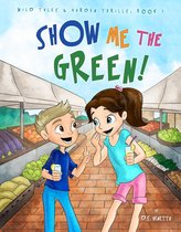 Wild Tales and Garden Thrills 1 - Show Me The Green!