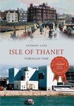 Through Time - Isle of Thanet Through Time