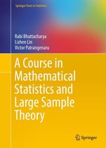 Springer Texts in Statistics - A Course in Mathematical Statistics and Large Sample Theory