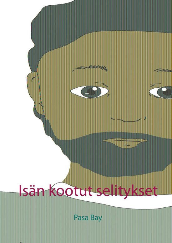 Isän kootut selitykset - - Isän kootut selitykset - cover