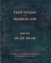 Part Catalog for Franklin Cars Series 151 - 152 - 153 - 163