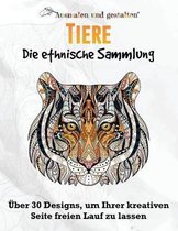 Tiere - Die Ethnische Sammlung Vol 1. (Malbuch F r Erwachsene)