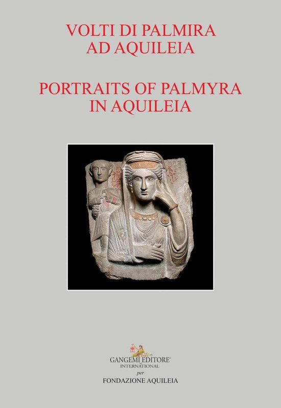 Volti di Palmira ad Aquileia - Portraits of Palmyra in Aquil ... - cover