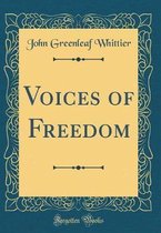 Voices of Freedom (Classic Reprint)