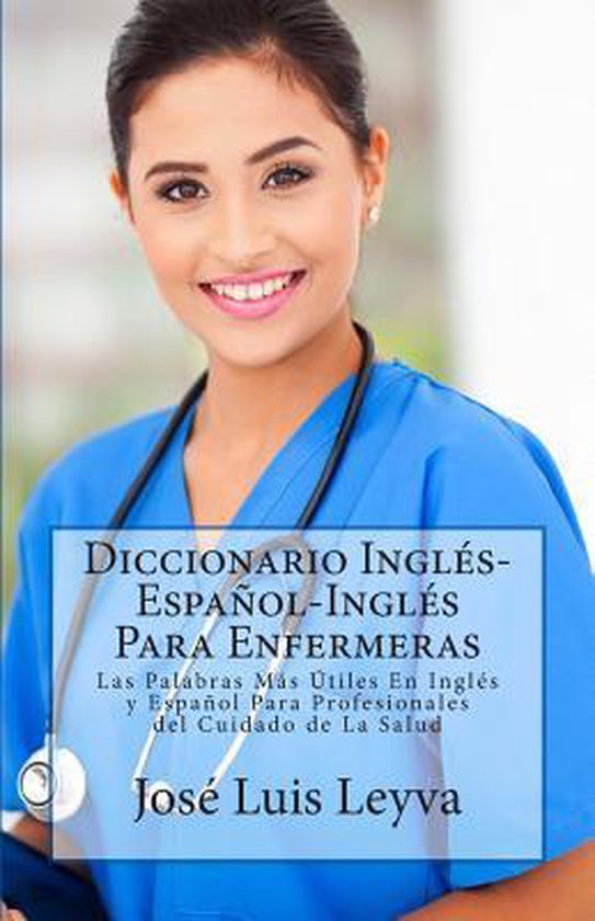 Diccionario InglesEspanolIngles Para Enfermeras 9781493572694