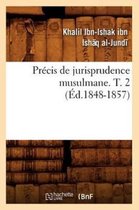 Sciences Sociales- Pr�cis de Jurisprudence Musulmane. T. 2 (Ed.1848-1857)