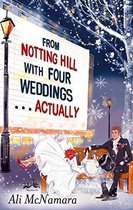 From Notting Hill with Four Weddings . .