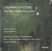 Johannes Moser & Ivana Pristasova - Johannes Kalitzke: Story Teller & Figuren Am Horizont (CD)