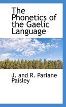 The Phonetics of the Gaelic Language